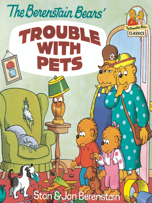 Title details for The Berenstain Bears' Trouble with Pets by Stan Berenstain - Wait list